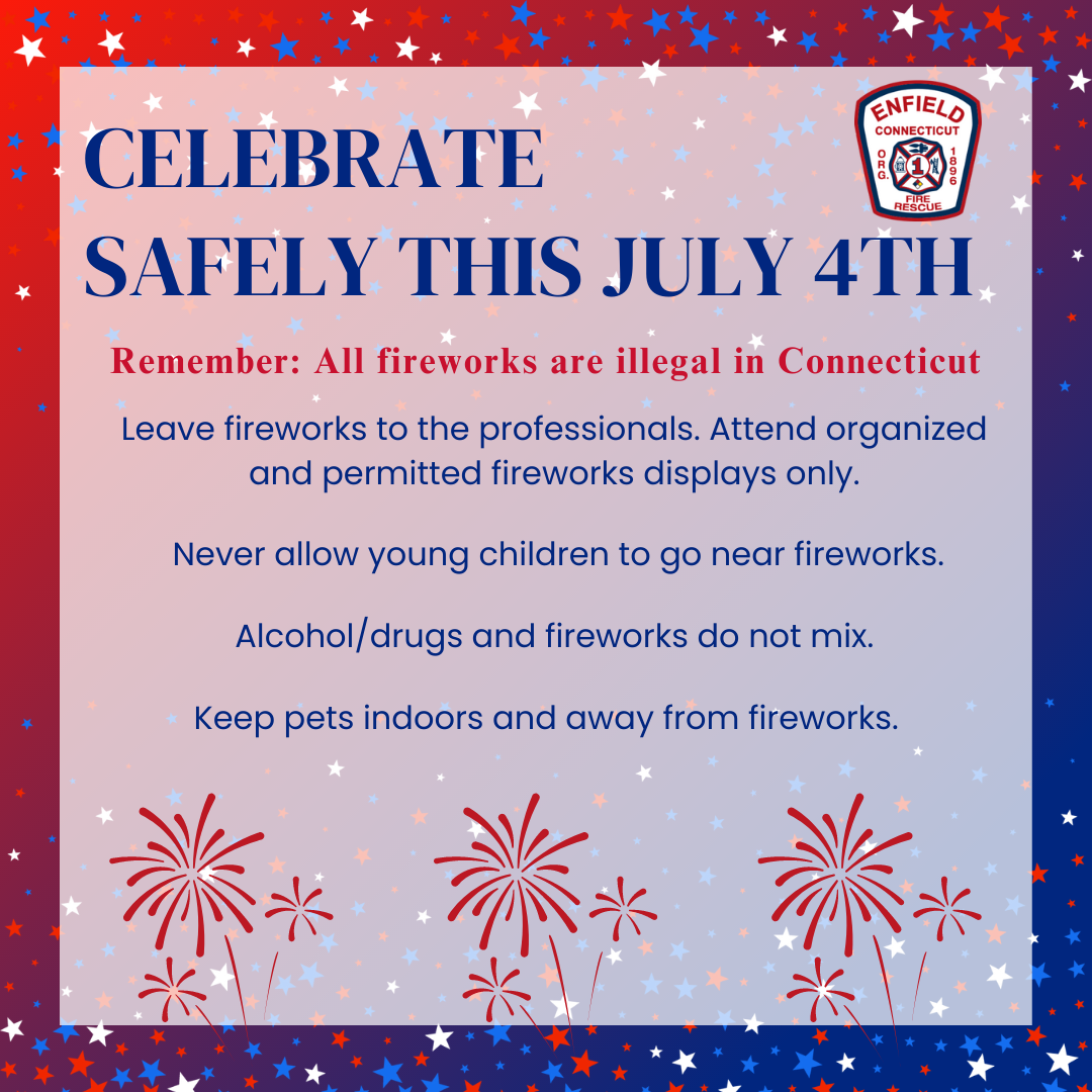 Enfield Fire District No. 1 Shares Tips for Safe Fourth of July